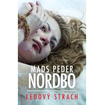 Ledový strach - Mads Peder Nordbo…