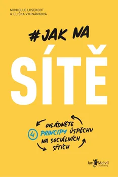 Osobní rozvoj Jak na sítě - Eliška Vyhnánková, Michelle Losekoot (2019, brožovaná)