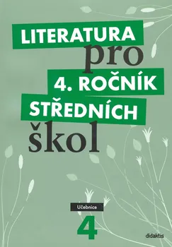 Český jazyk Literatura pro 4. ročník středních škol: Učebnice - Lukáš Andree a kol. (2011, brožovaná)