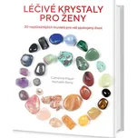 Léčivé krystaly pro ženy: 30…