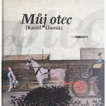 Můj otec Kamil Lhoták - Kateřina…