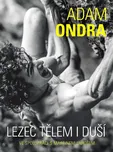 Adam Ondra: Lezec tělem i duší - Adam…