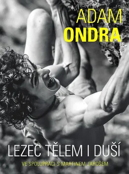 Adam Ondra: Lezec tělem i duší - Adam Ondra, Martin Jaroš (2019)