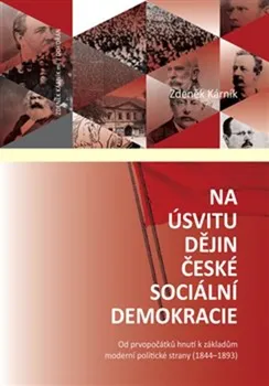Na úsvitu dějin české sociální demokracie - Zdeněk Kárník (2019, pevná)
