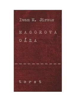 Magorova oáza - Ivan M. Jirous (2019)