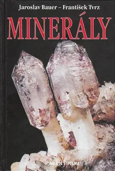 Příroda Minerály - Jiří Bauer, František Tvrz (2019, brožovaná)