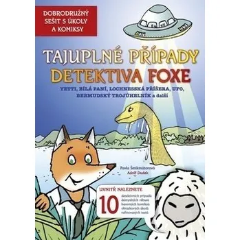 Bystrá hlava Tajuplné případy detektiva Foxe - Pavla Šmikmátorová, Adolf Dudek