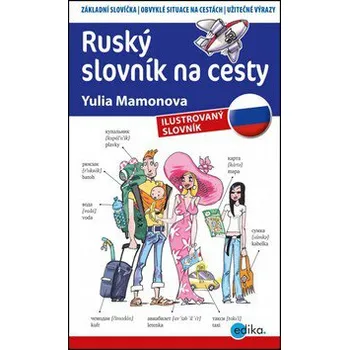 Ruský jazyk Ruský ilustrovaný slovník na cesty - Yulia Mamonova