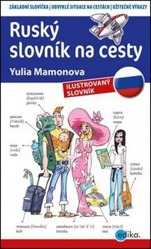 Ruský jazyk Ruský ilustrovaný slovník na cesty - Yulia Mamonova