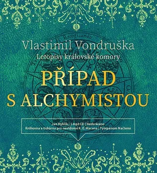 Letopisy královské rodiny: Případ s alchymistou - Vlastimil Vondruška (čte Jan Hyhlík) [CDmp3]