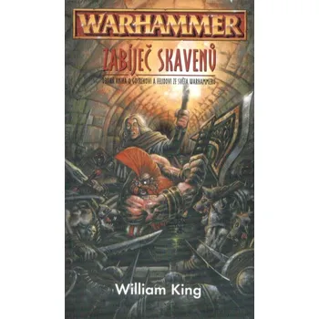 Warhammer: Zabíječ skavenů - William King (2018, brožovaná)