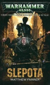Warhammer 40000: Slepota - Matthew Farrer (2008, brožovaná)