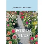 Forum Plus - Jarmila Amadea Misarova…