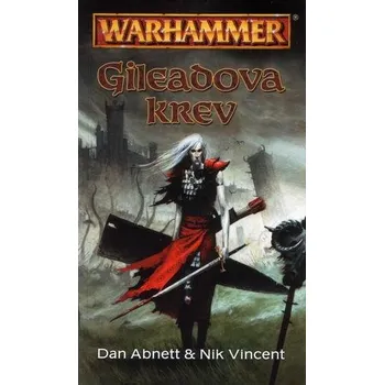 Recenze Warhammer: Gileadova krev - Dan Abnett, Nik Vincent (2018, brožovaná)