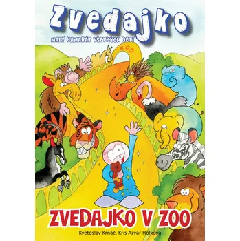 Pohádka Zvedajko v ZOO - Kvetoslav Krnáč