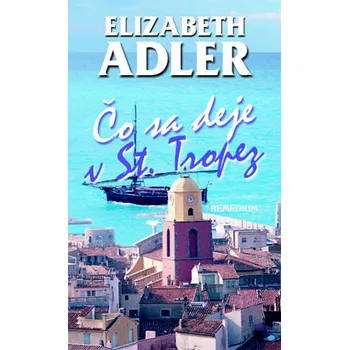 Čo sa deje v St. Tropez - Elizabeth Adler