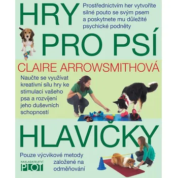 Kniha Hry pro psí hlavičky - Claire Arrowsmithová (2019, pevná)