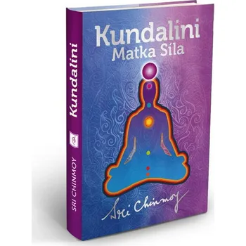 Kundalini: Matka Síla - Sri Chinmoy