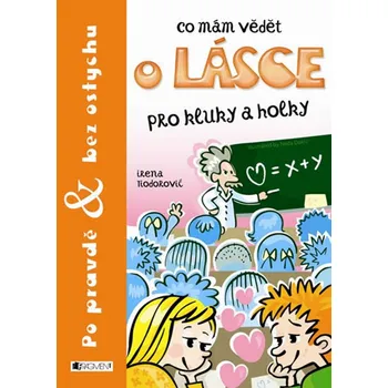 Co mám vědět o lásce pro holky a kluky - Irena Tiodorović