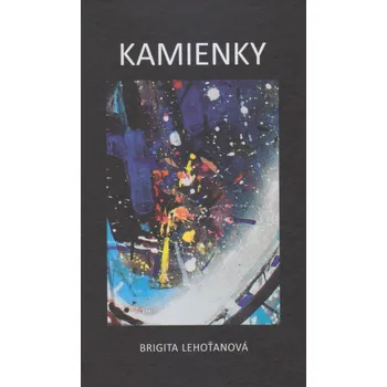Poezie Kamienky - Brigita Lehoťanová