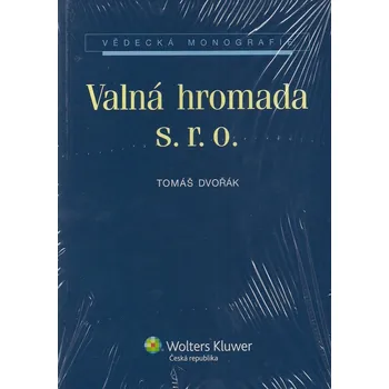 Valná hromada s. r. o. - JUDr. Tomáš Dvořák Ph.D.