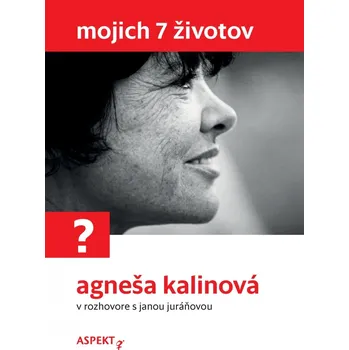 Literární biografie Mojich 7 životov - Jana Juráňová