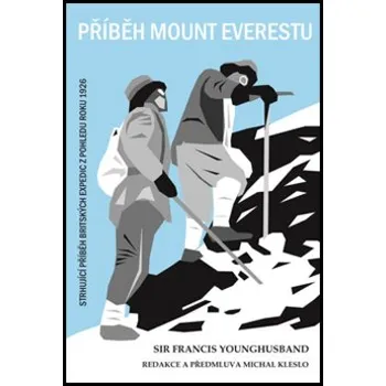 Literární biografie Příběh Mount Everestu - Francis Younghusband