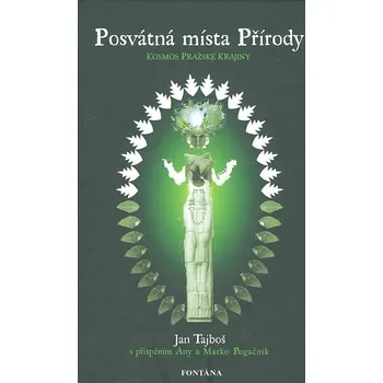 Posvátná místa Přírody - Jan Tajboš