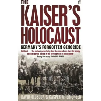Beletrie pro dospělé The Kaiser's Holocaust - Casper Erichsen, David Olusoga