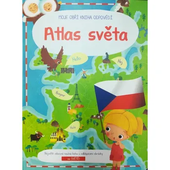 Moje obří kniha odpovědí Atlas světa XL