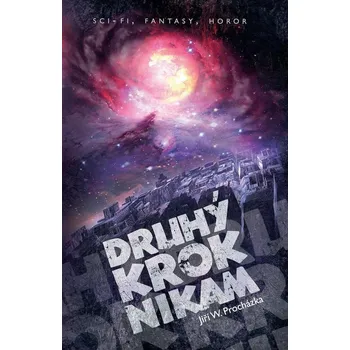 Kniha Druhý krok nikam - Jiří Procházka, Jiří W. Procházka (E-Kniha)