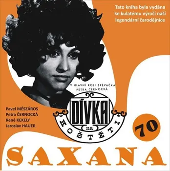 Literární biografie Saxana 70 - Petra Černocká, Pavel Meszáros (2019)