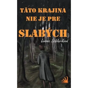 Táto krajina nie je pre slabých