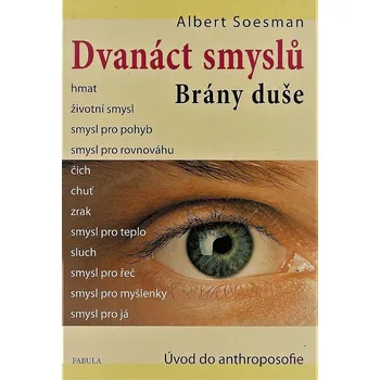 Dvanáct smyslů Brány duše - Albert Soesman
