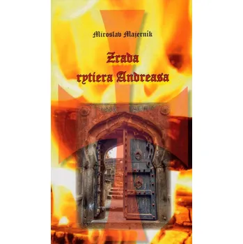 Zrada rytiera Andreasa - Miroslav Majerník