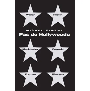 Umění Pas do Hollywoodu - Michel Ciment