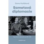 Sametová diplomacie - Dana Huňátová (2019)