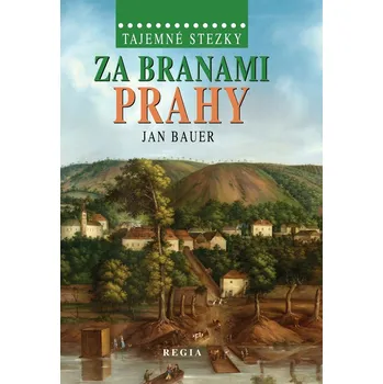 Cestování Za branami Prahy - Jan Bauer