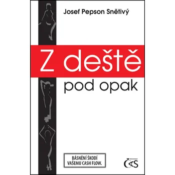 Poezie Z deště pod opak - Josef Snětivý
