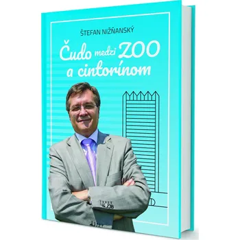 Literární biografie Čudo medzi ZOO a cintorínom - Štefan Nižňanský