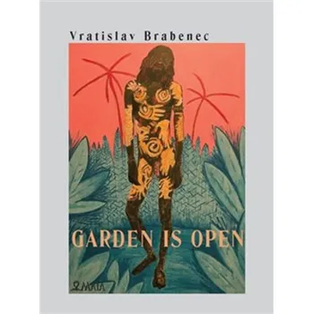 Poezie Garden is open - Vratislav Brabenec