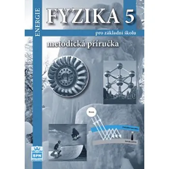 Fyzika 5 pro základní školu Metodická příručka - František Jáchim, Jiří Tesař