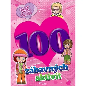Bystrá hlava 100 zábavných aktivít - dievčatá