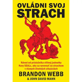 Ovládni svoj strach - John David Mann, Brandon Webb