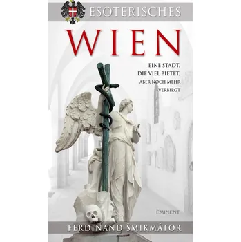 Esoterisches Wien - Ferdinand Šmikmátor