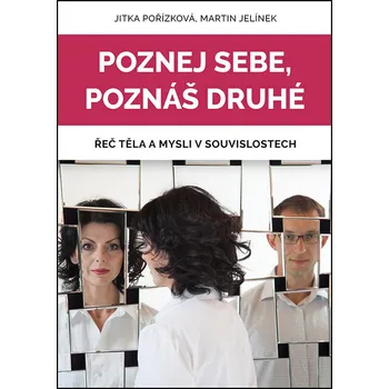 Poznej sebe, poznáš druhé - Martin Jelínek, Jitka Pořízková