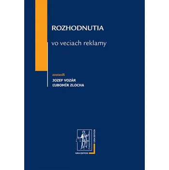 Rozhodnutia vo veciach reklamy - Jozef Vozár, Ľubomír Zlocha