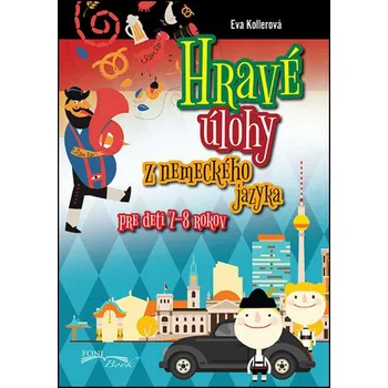 Bystrá hlava Hravé úlohy z nemeckého jazyka pre deti 7-8 rokov