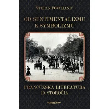 Od sentimentalizmu k symbolizmu - Štefan Povchanič