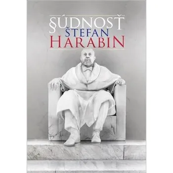 Literární biografie Súdnosť - Štefan Harabin